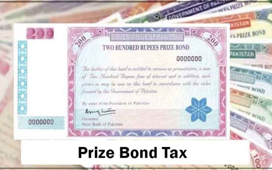 How Much Tax Will Be Deducted on Prize Bond Winnings? Here’s the Latest